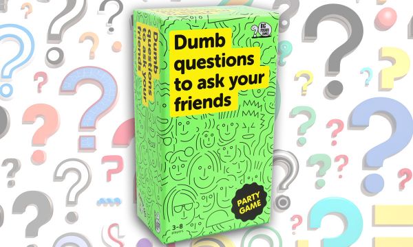 Dumb Questions to Ask Your Friends