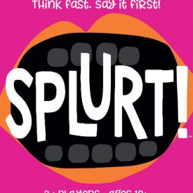 Splurt!